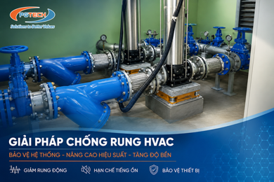 Nguyên Nhân Gây Rung Động Đường Ống HVAC Và Giải Pháp Xử Lý Hiệu Quả