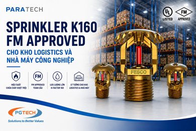 Paratech mở rộng thị trường Sprinkler UL/FM K160 cho kho Logistics và nhà máy công nghiệp
