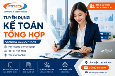 PGTECH tuyển dụng Nhân Viên Kế Toán Tổng Hợp (General Accountant)