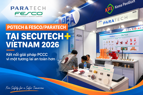 PGTECH & FESCO/PARATECH tại Secutech Vietnam 2026, kết nối giải pháp PCCC