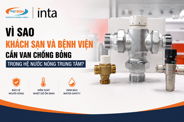 Vì Sao Khách Sạn Và Bệnh Viện Cần Van Chống Bỏng Trong Hệ Nước Nóng Trung Tâm?